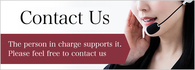 Contact Us The person in charge will support Please feel free to contact us